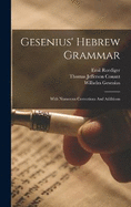 Gesenius' Hebrew Grammar: With Numerous Corrections And Additions