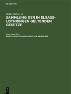 Gesetze Aus Der Zeit Von 1881 Bis 1885: Mit Alphabetischem Register F?r Alle 4 B?nde