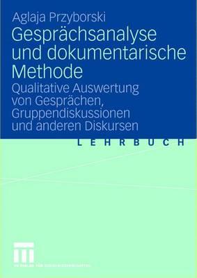 Gespr?chsanalyse Und Dokumentarische Methode: Qualitative Auswertung ...