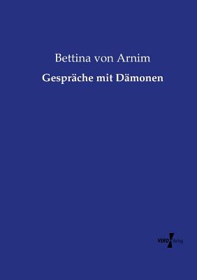 Gesprache Mit Damonen - Arnim, Bettina Von