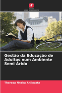 Gesto da Educao de Adultos num Ambiente Semi rido