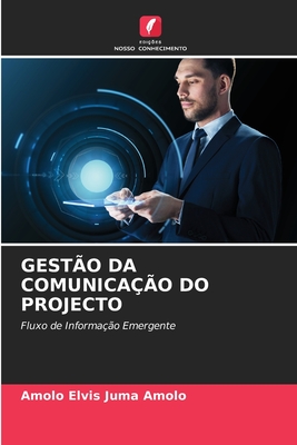 Gest?o Da Comunica??o Do Projecto - Elvis Juma Amolo, Amolo