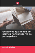 Gest?o da qualidade do servi?o no transporte de passageiros