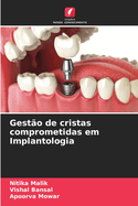 Gest?o de cristas comprometidas em Implantologia