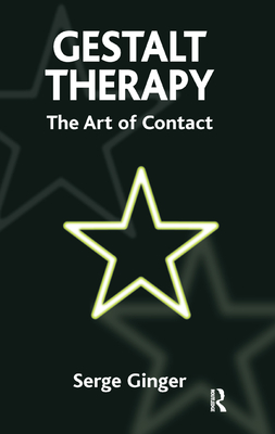 Gestalt Therapy: The Art of Contact - Ginger, Serge