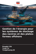 Gestion de l'nergie pour les systmes de stockage des navires et des plates-formes offshore