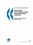 Gestion Des Dchets Radioactifs Partenariats Pour La Gestion Long Terme Des Dchets Radioactifs: Volution Et Pratique Actuelle Dans Treize Pays