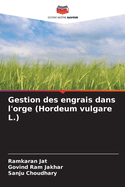 Gestion des engrais dans l'orge (Hordeum vulgare L.)