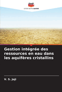 Gestion int?gr?e des ressources en eau dans les aquif?res cristallins