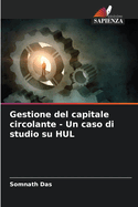 Gestione del capitale circolante - Un caso di studio su HUL