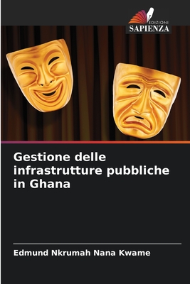 Gestione delle infrastrutture pubbliche in Ghana - Nkrumah Nana Kwame, Edmund