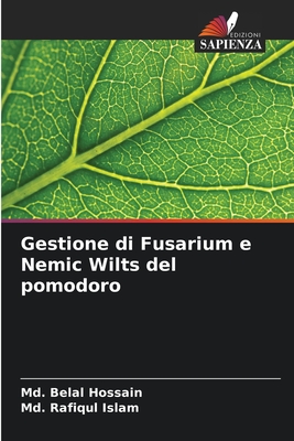 Gestione di Fusarium e Nemic Wilts del pomodoro - Hossain, MD Belal, and Islam, MD Rafiqul