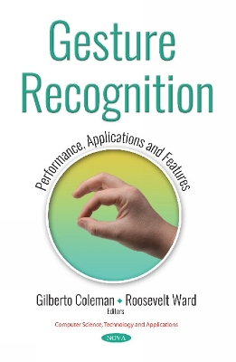 Gesture Recognition: Performance, Applications and Features - Coleman, Gilberto (Editor), and Ward, Roosevelt (Editor)