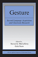 Gesture: Second Language Acquistion and Classroom Research