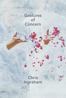 Gestures of Concern - Ingraham, Chris