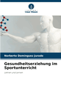 Gesundheitserziehung im Sportunterricht