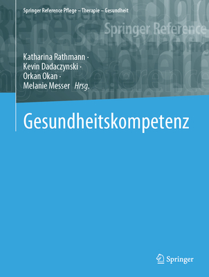 Gesundheitskompetenz - Rathmann, Katharina (Editor), and Dadaczynski, Kevin (Editor), and Okan, Orkan (Editor)