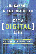 Get a (Digital) Life: An Internet Reality Check