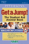 Get a Jump: Student Aid Answer Book 4ed - Peterson's, and Buck, Carl