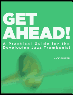 Get Ahead - A Practical Guide for the Developing Jazz Trombonist