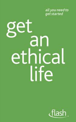 Get an Ethical Life: Flash - MacBride, Peter