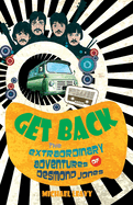 Get Back: The Extraordinary Adventures of Desmond Jones