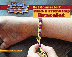 Get Connected: Make a Friendship Bracelet