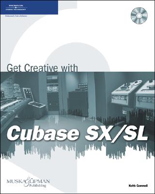 Get Creative with Cubase SX/SL - Gemmell, Keith