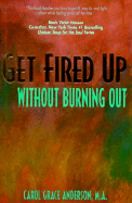 Get Fired Up Without Burning Out