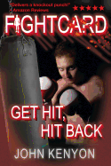 Get Hit, Hit Back: A Fight Card Story