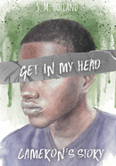 Get in My Head: Cameron's Story