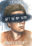 Get in My Head: Daniel's Story