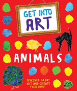 Get Into Art: Animals
