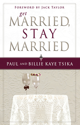 Get Married, Stay Married - Tsika, Paul, and Tsika, Billie Kaye