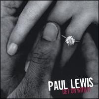 Get on With It - Paul Lewis