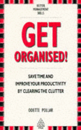 Get Organised!: A Guide to Personal Productivity - Pollar, Odette