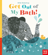 Get Out Of My Bath!