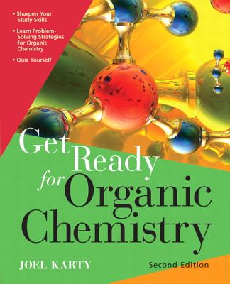 Get Ready for Organic Chemistry - Karty, Joel