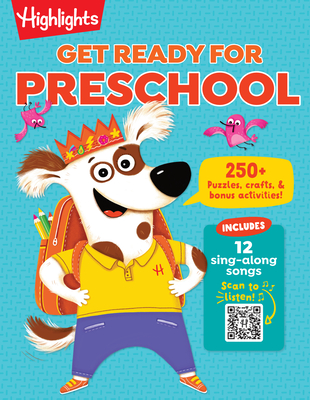Get Ready for Preschool: Learning Activities Including Language Arts, Creativity, Math and Life Skills, First Day of Preschool Crafts, Activities, Songs and More - Highlights Learning (Creator)