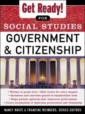 Get Ready! for Social Studies : Civics Government and Citizenship - White, Nancy, and Weinberg, Francine