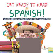 Get Ready to Read in Spanish! Language Learning 3rd Grade Children's Foreign Language Books