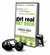 Get Real, Get Rich: Conquer the 7 Lies Blocking You From Success - Gray, Farrah