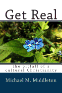 Get Real: The Pitfall of a Cultural Christianity