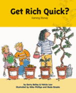 Get Rich Quick?: Earning Money