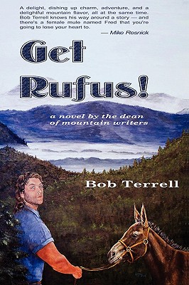 Get Rufus! - Terrell, Bob, and Roberts, Ralph (Editor), and Roberts, Pat (Editor)