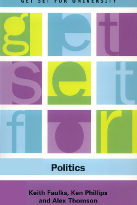 Get Set for Politics - Faulks, Keith, and Phillips, Ken, and Thomson, Alex