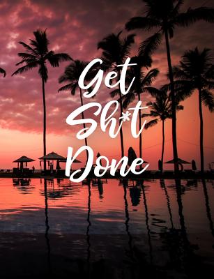 Get Sh*t Done: Dotted Bullet/Dot Grid Notebook - Palm Trees and Pink Sunsets, 7.44 x 9.69 - Aesthetics, Writing