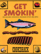 Get Smokin': 190 Award-Winning Smoker Oven Recipes