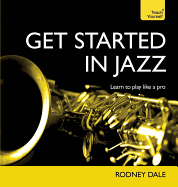 Get Started in Jazz: Explore the history, structure, instruments and key figures of jazz