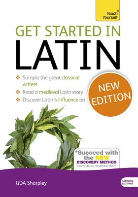 Get Started in Latin Absolute Beginner Course: (Book and audio support) - Sharpley, G D A